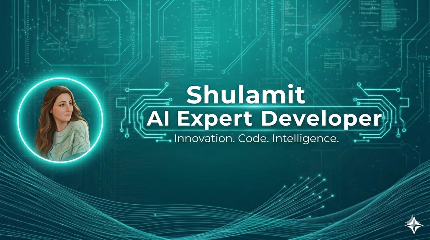 Developed by Shulamit - Expert in Development & AI